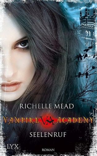 Richelle Mead * Vampire Academy * Seelenruf