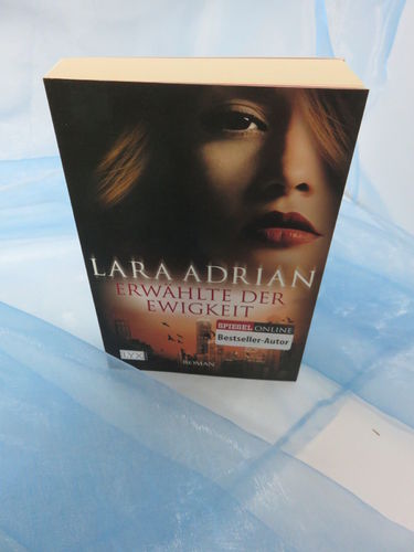 Lara Adrian * Erwählte der Ewigkeit